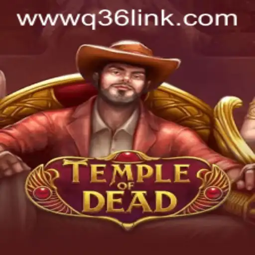 TempleofDead: Unveiling the Mysteries of the Q36 Link